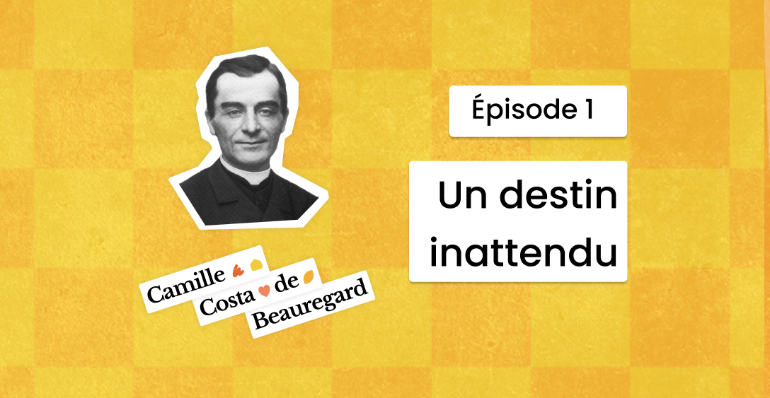 Camille Épisode 1 : Un destin inattendu